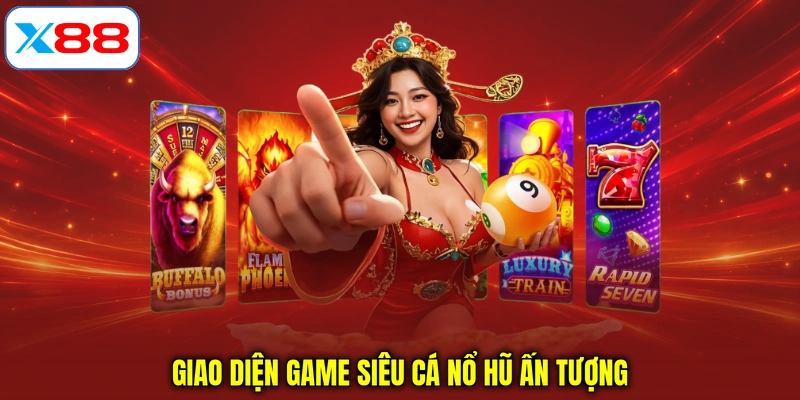 Giao diện game Siêu cá nổ hũ ấn tượng