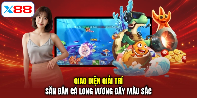 Giao diện giải trí săn Bắn cá Long Vương đầy màu sắc