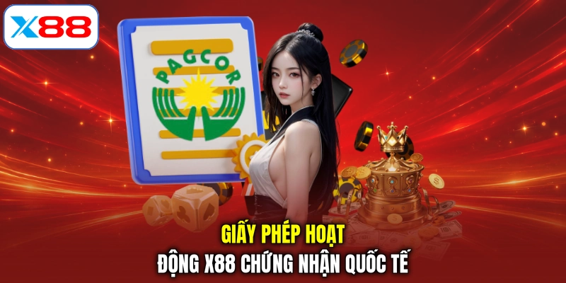 Giấy phép hoạt động X88 chứng nhận quốc tế