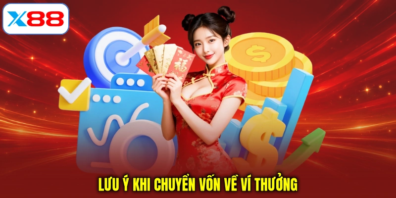 Lưu ý khi chuyển vốn về ví thưởng